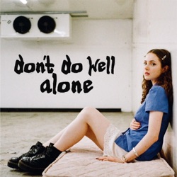 Don't Do Well Alone