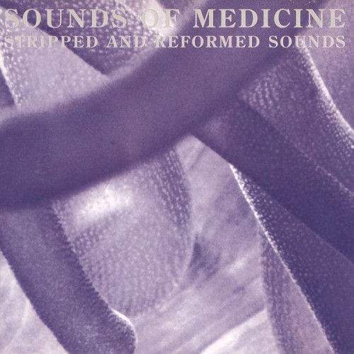 Sounds of Medicine: Stripped and Reformed Sounds