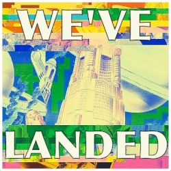 We've Landed