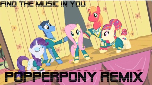 Find The Music In You (Popperpony remix)