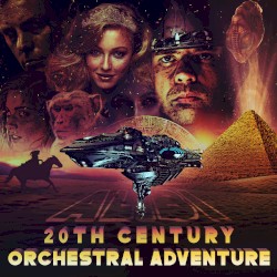 20th Century Orchestral Adventure