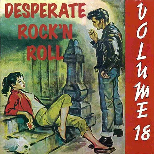 Desperate Rock ’n’ Roll, Volume 18