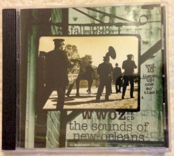 WWOZ on CD: The Sounds of New Orleans, Vol. 10 – Listen Up! One Mo’ Time! (Fall 1998)