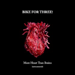 Bike For Three! - More Heart Than Brains Instrumentals