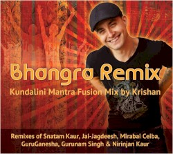 Bhangra Remix: Kundalini Mantra Fusion Mix