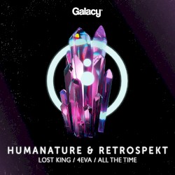 Lost King / 4eva / All the Time