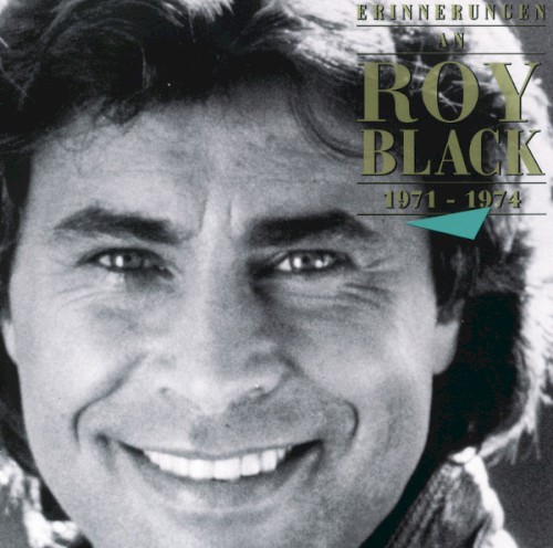Erinnerungen an Roy Black 1971-1974