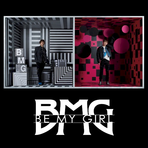 BMG Be My Girl