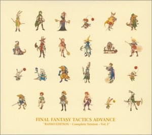 FINAL FANTASY TACTICS ADVANCE RADIO EDITION ~ Complete Version ~ Vol.3