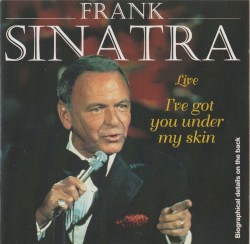 I’ve Got You Under My Skin: Live