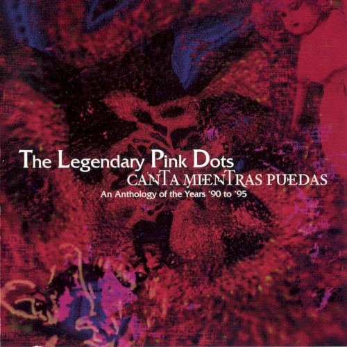Canta mientras puedas: An Anthology of the Years ‘90 to ‘95