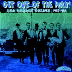 USA Garage Greats 1965-1967: Vol. 82: Get Out Of The Way!