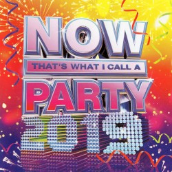 NOW That’s What I Call a Party 2019