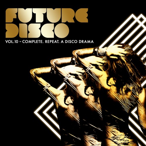 Future Disco, Volume 10: Complete. Repeat. A Disco Drama