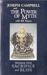 Joseph Campbell and the Power of Myth, Program Four: Sacrifice and Bliss