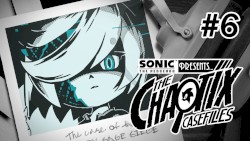 Sonic Presents: The Chaotix Casefiles | Episode 6