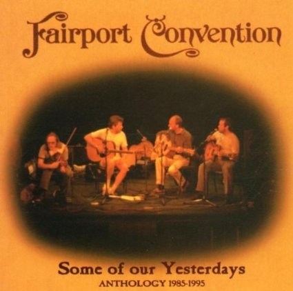 Some of Our Yesterdays: Anthology 1985-1995