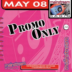 Promo Only: Mainstream Radio, May 2008