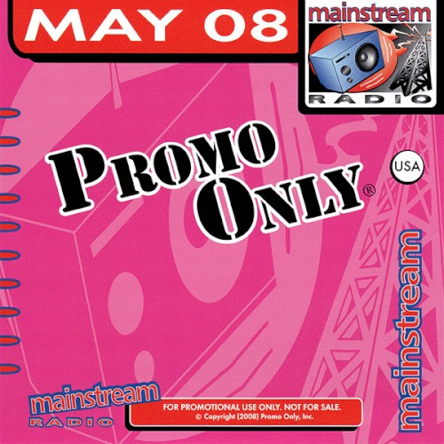 Promo Only: Mainstream Radio, May 2008