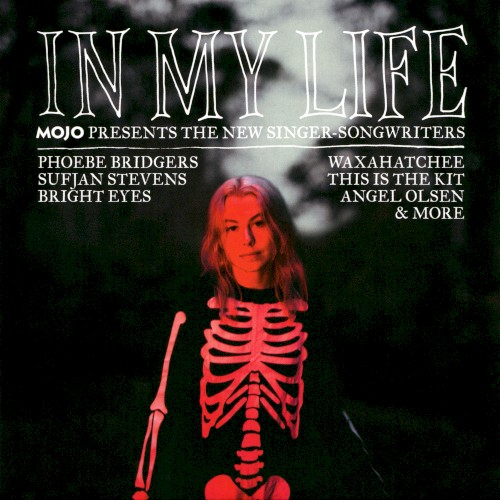 In My Life: Mojo Presents the New Singer-Songwriters