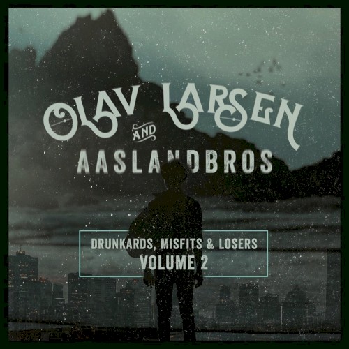 Drunkards, Misfits & Losers, Vol. 2