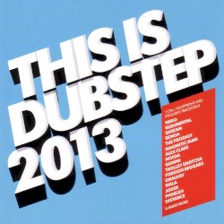 This Is Dubstep 2013