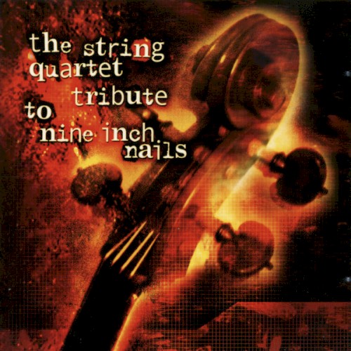 The String Quartet Tribute to Nine Inch Nails