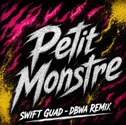 Petit Monstre (DBWA remix)