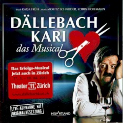 Dällebach Kari - Das Musical