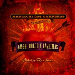 Amor, dolor y lágrimas: Música ranchera