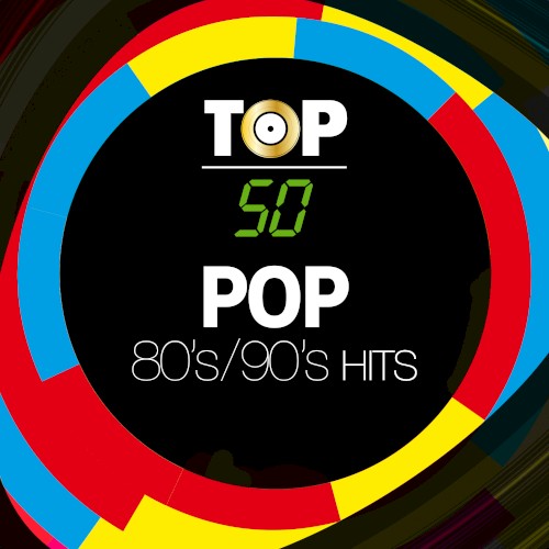 TOP 50 - 80s/90s Pop Hits