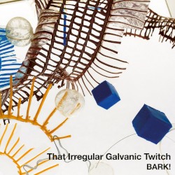 That Irregular Galvanic Twitch