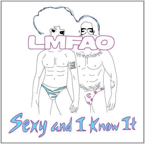 Sexy and I Know It