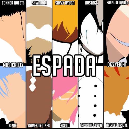 Espada (Bleach) [feat. Sl!ck, Gameboyjones, Shwabadi, Dreaded Yasuke, Savvy Hyuga, Connor Quest!, Rustage, Sketti, Baker the Legend & DizzyEight]