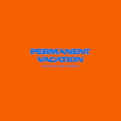 Permanent Vacation Selected Label Works 9