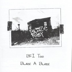 Blaze Foley Inside: BFI Too - Blaze A Blaze