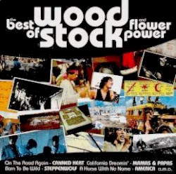 The Best of Woodstock and Flower Power