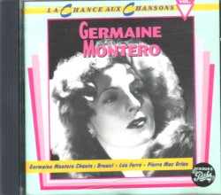 Germaine Montero chante : Bruant – Léo Ferré – Pierre Mac Orlan