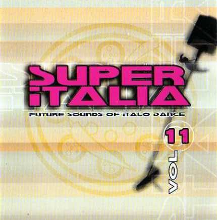 Super Italia: Future Sounds of Italo Dance, Volume 11