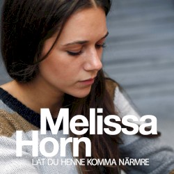 Lät du henne komma närmre