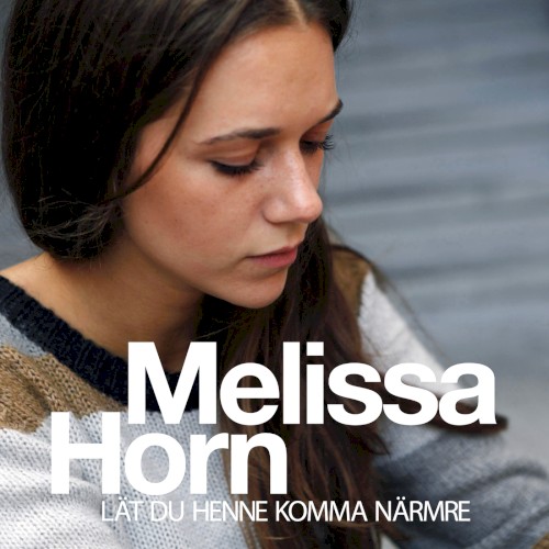 Lät du henne komma närmre
