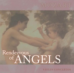 Rendezvous of Angels: Violin Concertos
