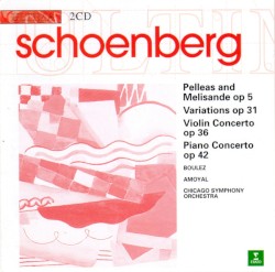 Pelleas and Melisande, op. 5 / Variations, op. 31/ Violin Concerto, op. 36 / Piano Concerto, op. 42