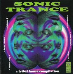 Sonic Trance (A Tribal House Compilation)