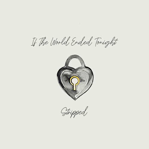 If the World Ended Tonight (stripped)