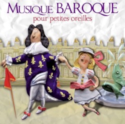 Musique Baroque pour petites oreilles