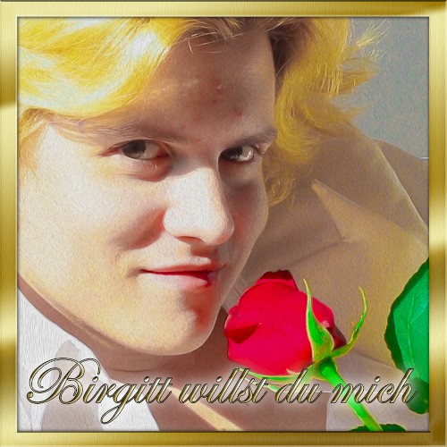 Birgitt willst du mich