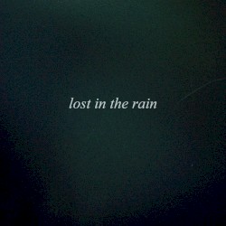 Lost in the Rain