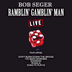 Ramblin’ Gamblin’ Man (live)