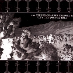 The String Quartet Tribute to U2’s The Joshua Tree